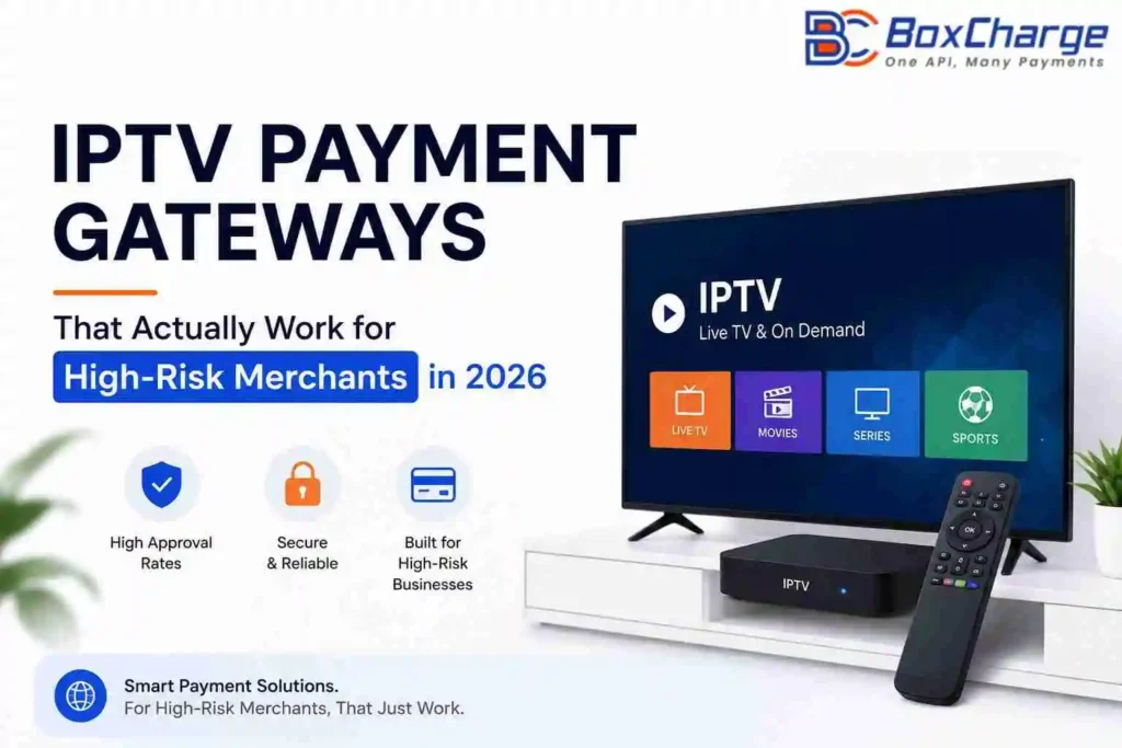 IPTV payment gateway for high-risk businesses, improving global payment processing and reducing payment declines.